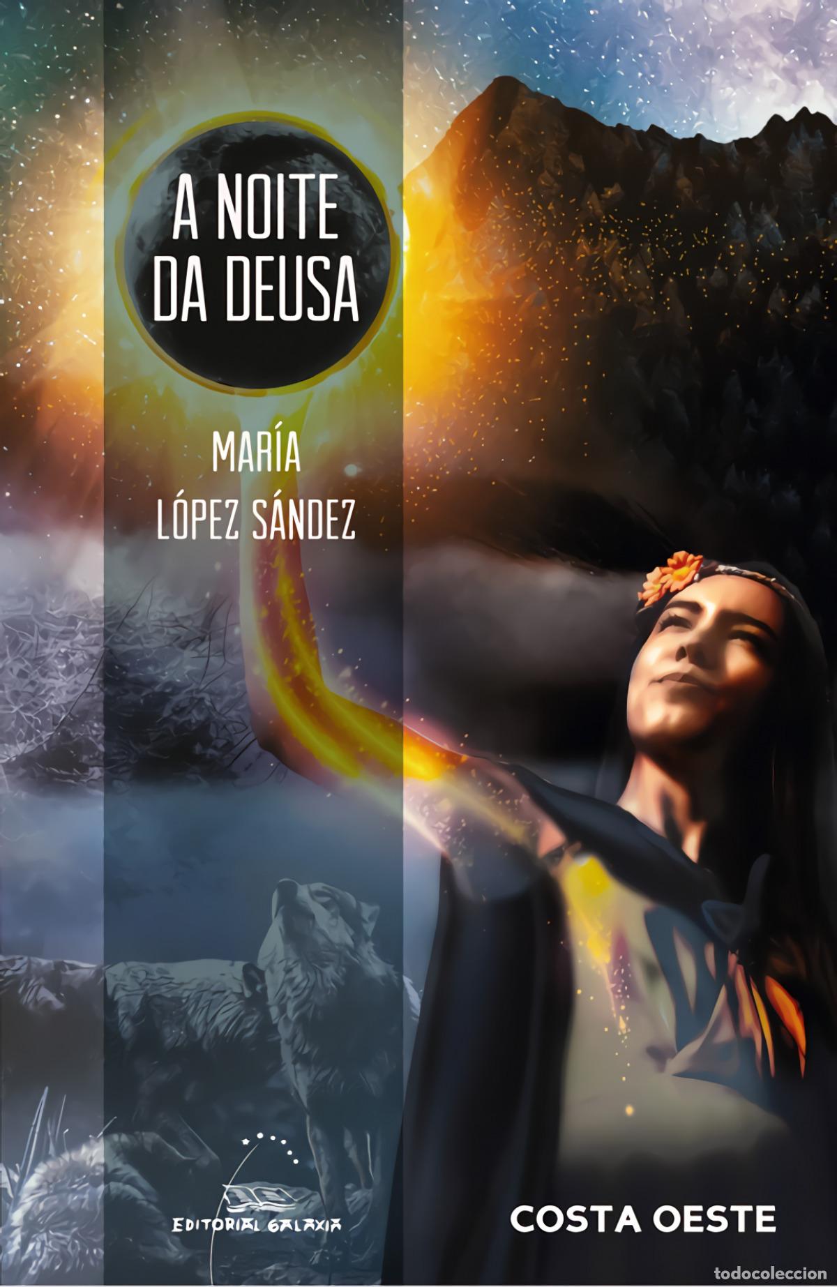 Libri: A NOITE DA DEUSA - L&oacute;pez Sandez, Mar&iacute;a