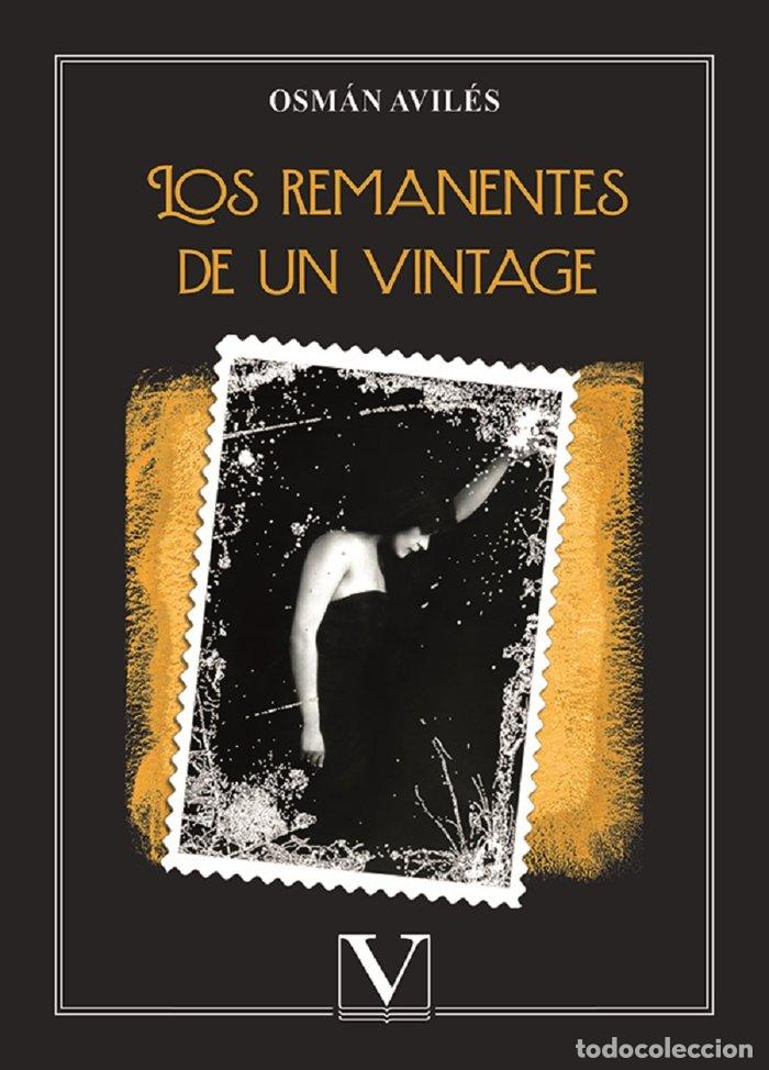 Libros: LOS REMANENTES DE UN VINTAGE - AVILES, OSMAN