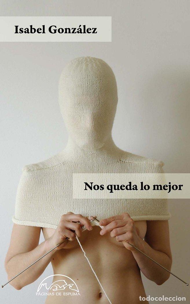 Libros: NOS QUEDA LO MEJOR - ISABEL GONZALEZ