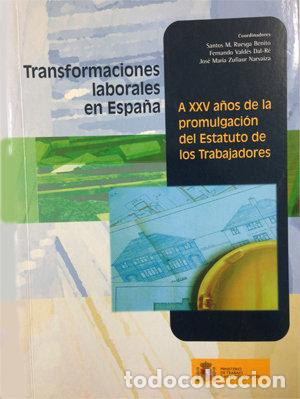 Libros: TRANSFORMACIONES LABORALES EN ESPA&Ntilde;A. A XXV A&Ntilde;OS DE LA PROMU - RUESGA BENITO, SANTOS M.