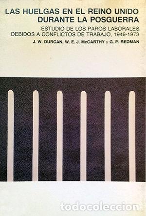 Libros: HUELGAS EN EL REINO UNIDO DURANTE LA POSGUERRA. ESTUDIO DE L - DURCAN, J.W.