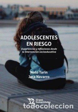 Libros: ADOLESCENTES EN RIESGO EXPERIENCIA Y REFLEXIONES DESDE LA I - NAVARRO, JOTA