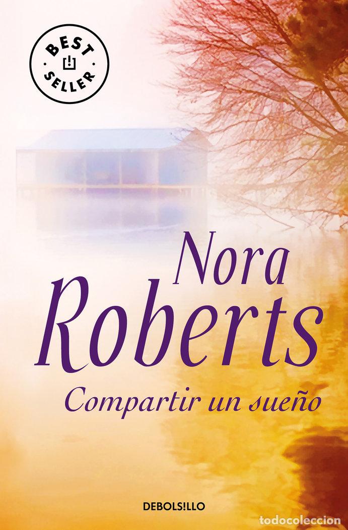 Libros: COMPARTIR UN SUE&Ntilde;O - ROBERTS, NORA