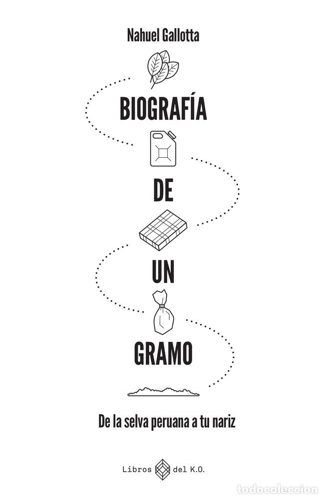 Libri: BIOGRAFIA DE UN GRAMO - GALLOTTA, NAHUEL