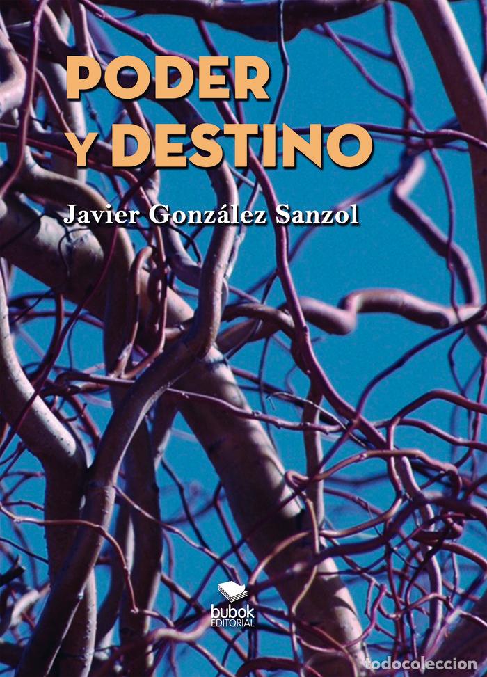 Libros: PODER Y DESTINO - GONZALEZ SANZOL, JAVIER
