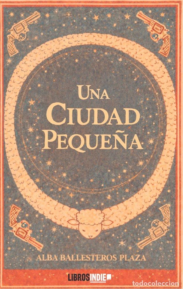 B&uuml;cher: UNA CIUDAD PEQUE&Ntilde;A - BALLESTEROS PLAZA, ALBA