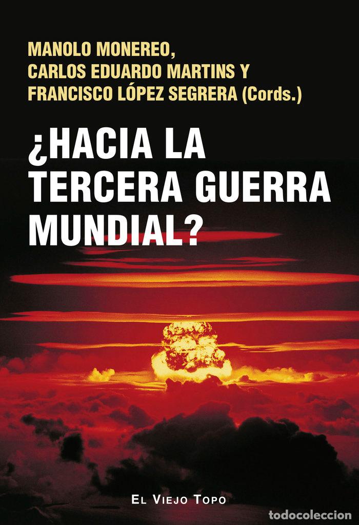 Libri: HACIA LA TERCERA GUERRA MUNDIAL - MANOLO MONEREO