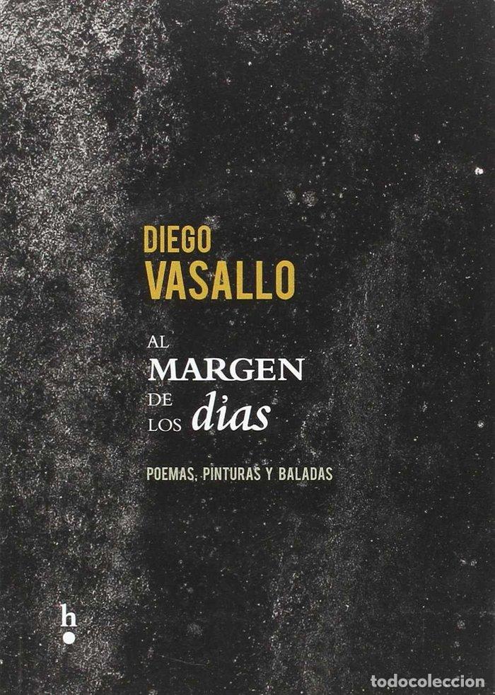 Livros: AL MARGEN DE LOS DIAS - VASALLO, DIEGO