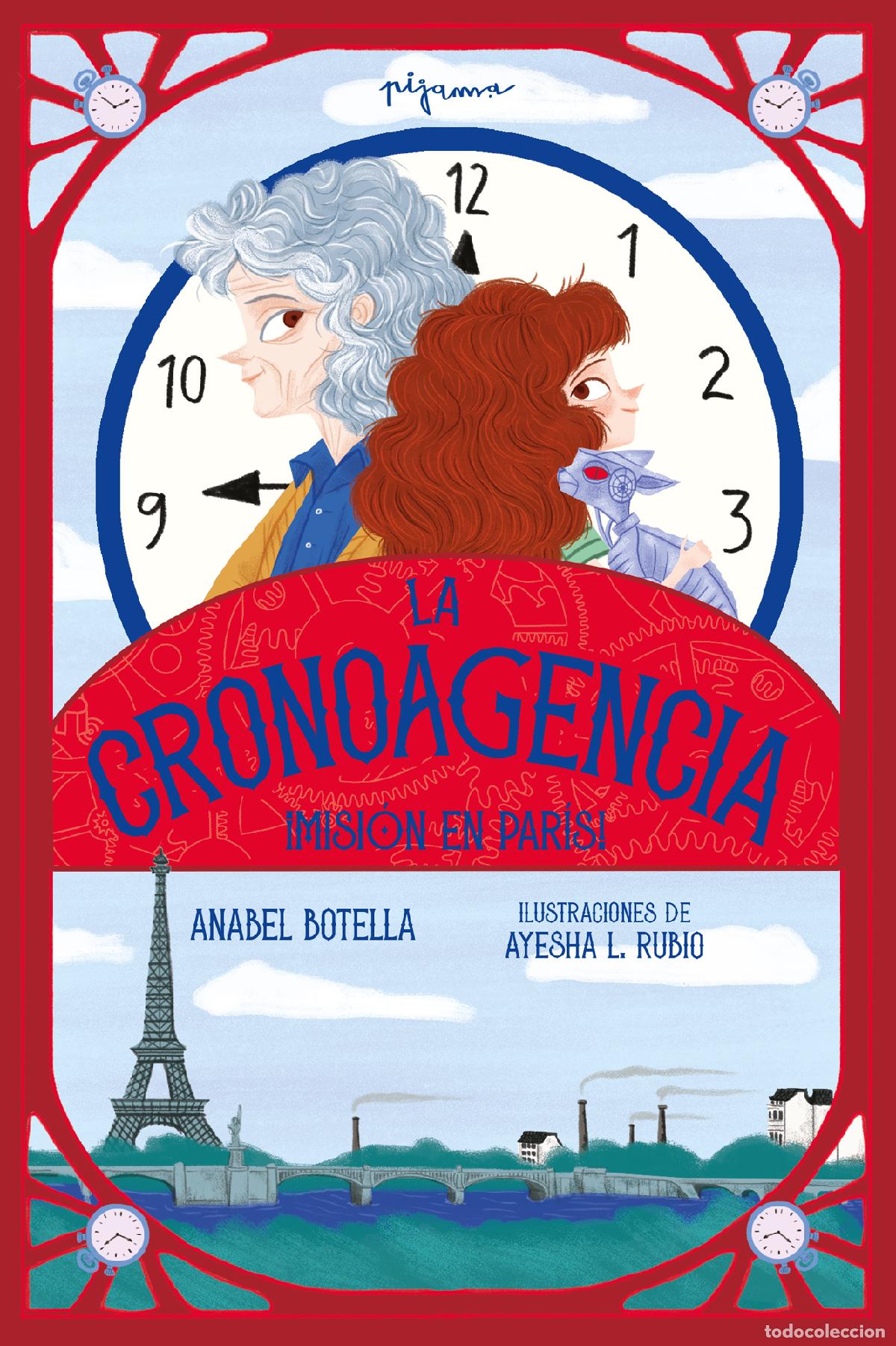 Livros: LA CRONOAGENCIA: &iexcl;MISI&Oacute;N EN PAR&Iacute;S! - Anabel Botella