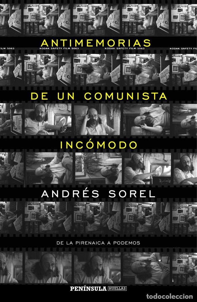 Libros: ANTIMEMORIAS DE UN COMUNISTA INCOMODO - SOREL, ANDRES