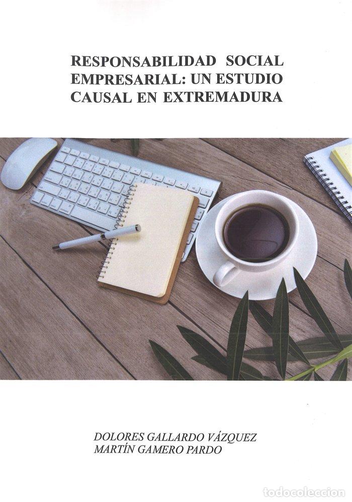 Libros: RESPONSABILIDAD SOCIAL EMPRESARIAL: UN ESTUDIO CAUSAL EN EXT - GALLARDO VAZQUEZ, DOLORES