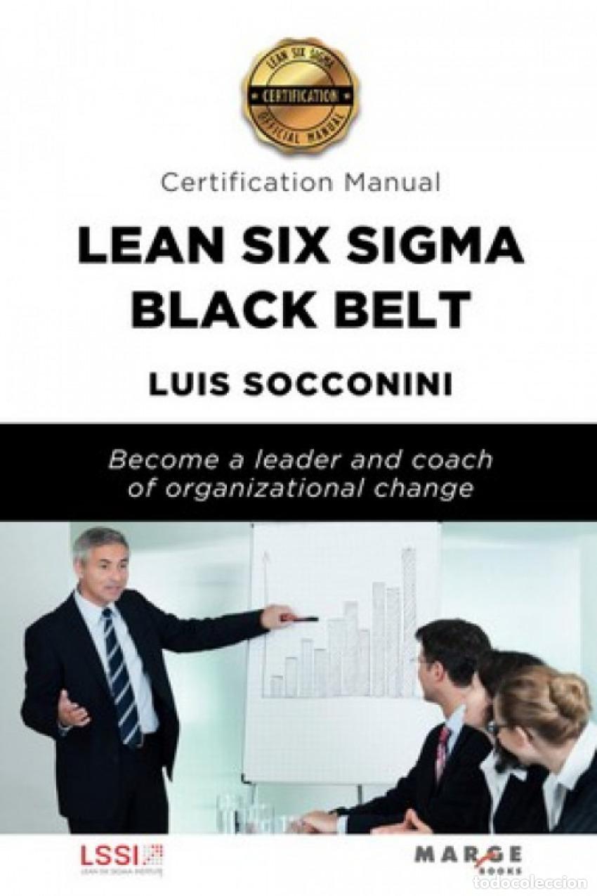 Libros: LEAN SIX SIGMA BLACK BELT. CERTIFICATION MANUAL - Socconini P&eacute;rez G&oacute;mez, Luis Vicente