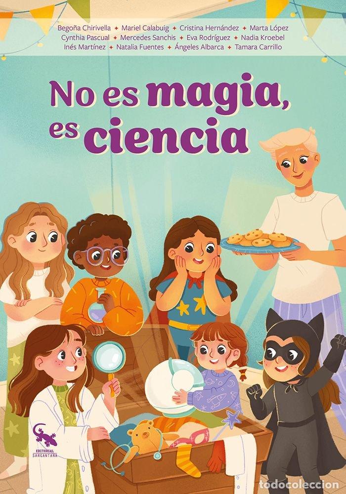 Libros: NO ES MAGIA ES CIENCIA - CHIRIVELLA, BEGO&Ntilde;A
