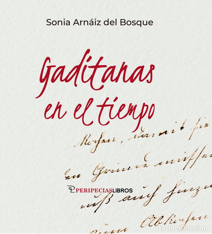 Livres: GADITANAS EN EL TIEMPO - ARNAIZ DEL BOSQUE, SONIA