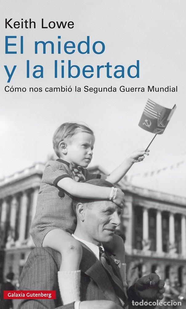 Livres: MIEDO Y LA LIBERTAD,EL - LOWE, KEITH