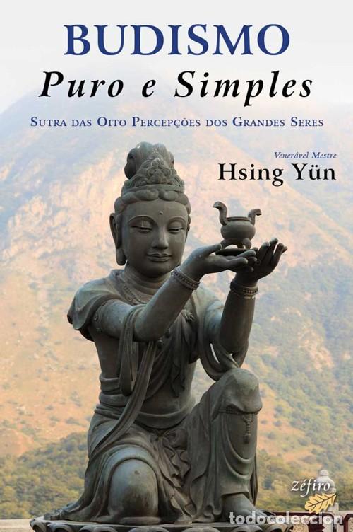 Libros: BUDISMO PURO E SIMPLES - Y&Uuml;N, VEN MESTRE HSING