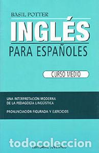 Libros: INGLES PARA ESPA&Ntilde;OLES(MEDIO) - POTTER