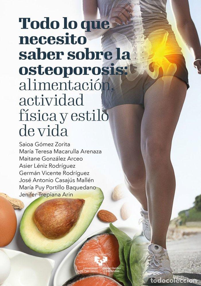 Libri: TODO LO QUE NECESITO SABER SOBRE LA OSTEOPOROSIS - GOMEZ ZORITA, SAIOA