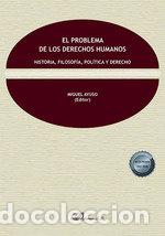 Libri: EL PROBLEMA DE LOS DERECHOS HUMANOS HISTORIA, FILOSOFIA, PO - .