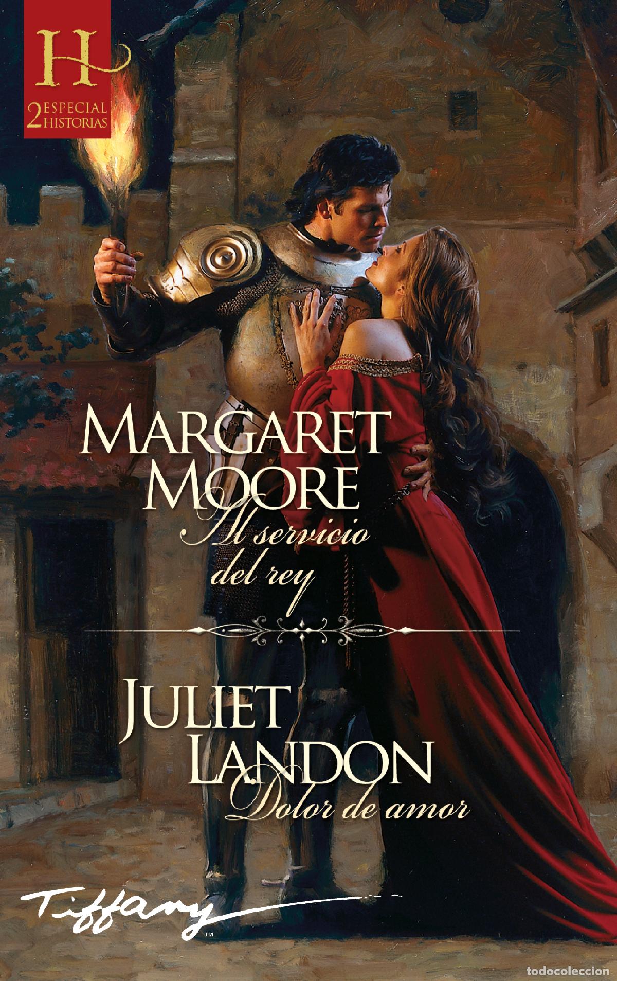 Libros: AL SERVICIO DEL REY - DOLOR DE AMOR - Margaret Moore