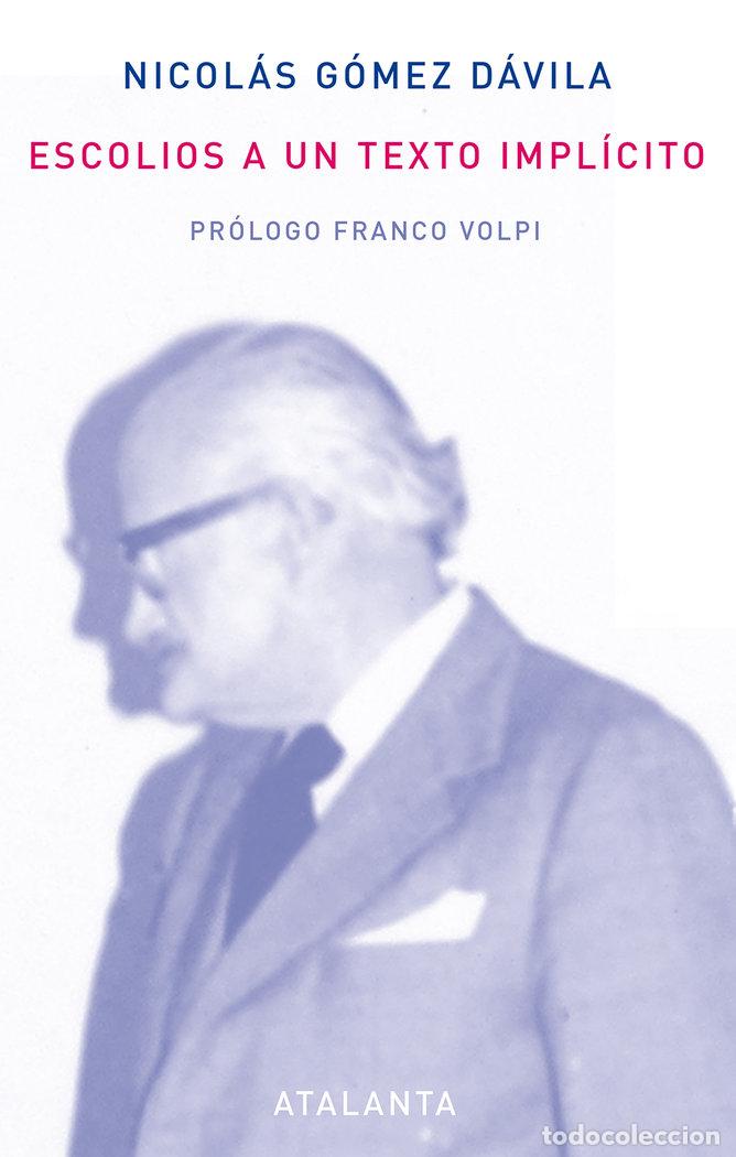 books: ESCOLIOS A UN TEXTO IMPLICITO - GOMEZ DAVILA, NICOLAS