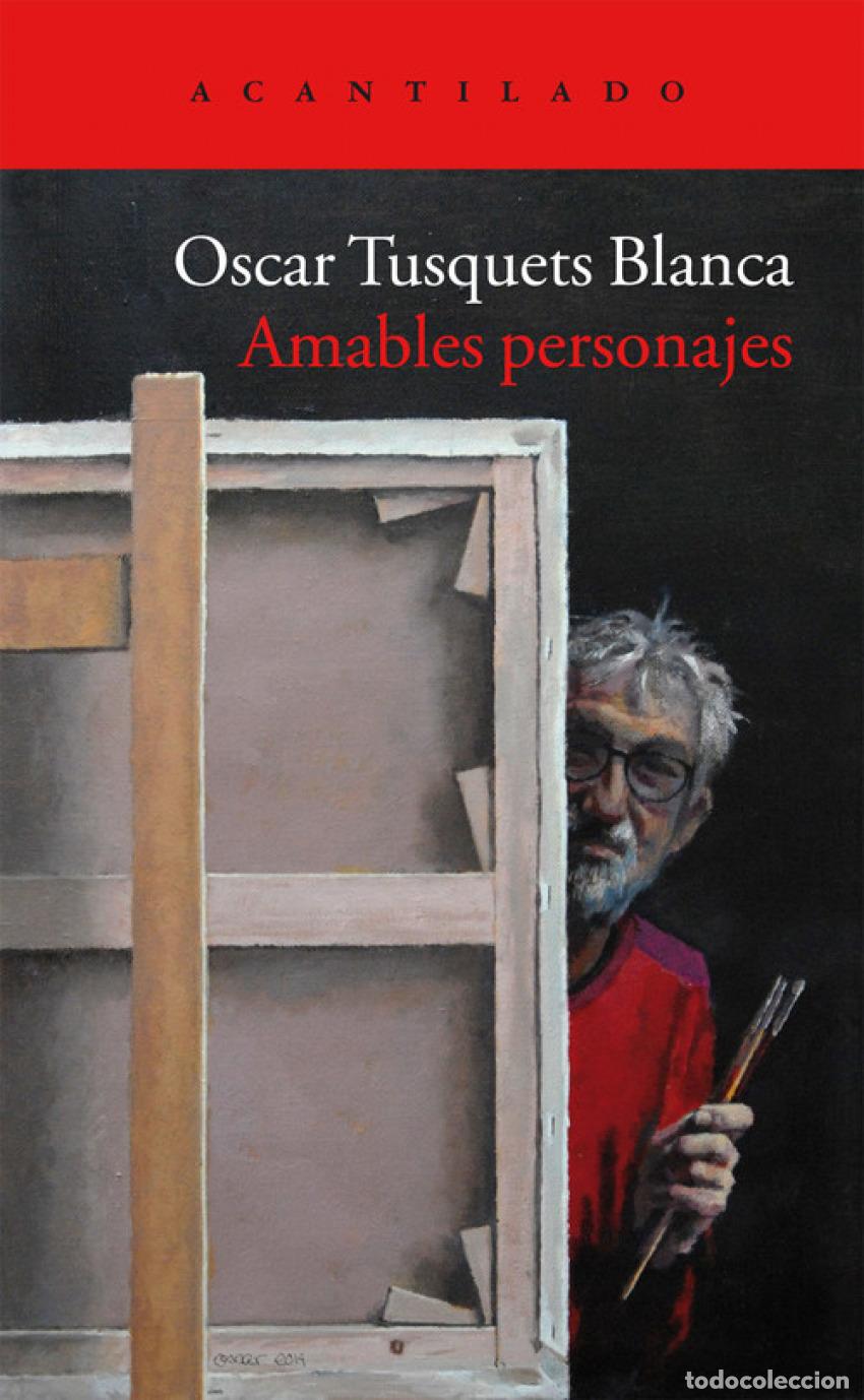 Libros: AMABLES PERSONAJES - Tusquets, Oscar