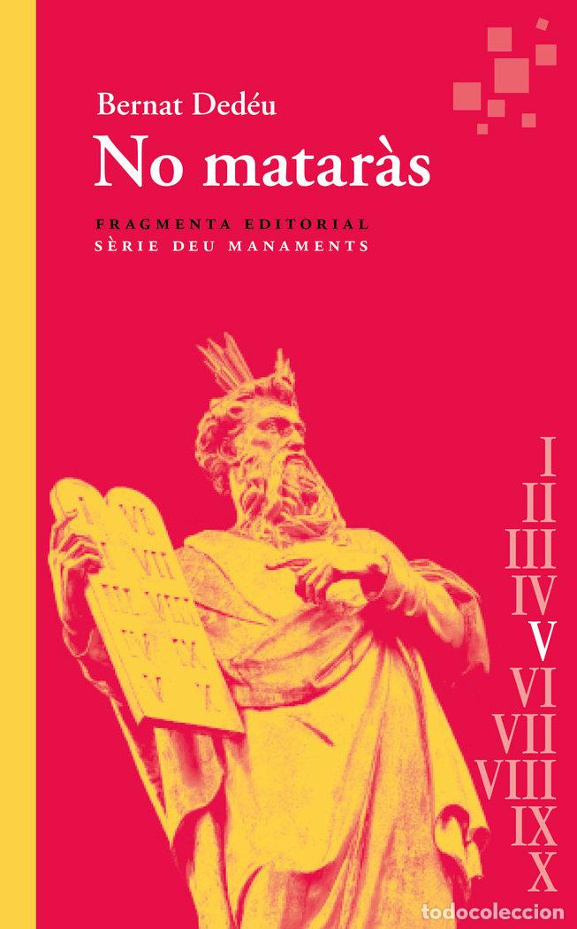 Libros: NO MATARAS - DEDEU, BERNAT