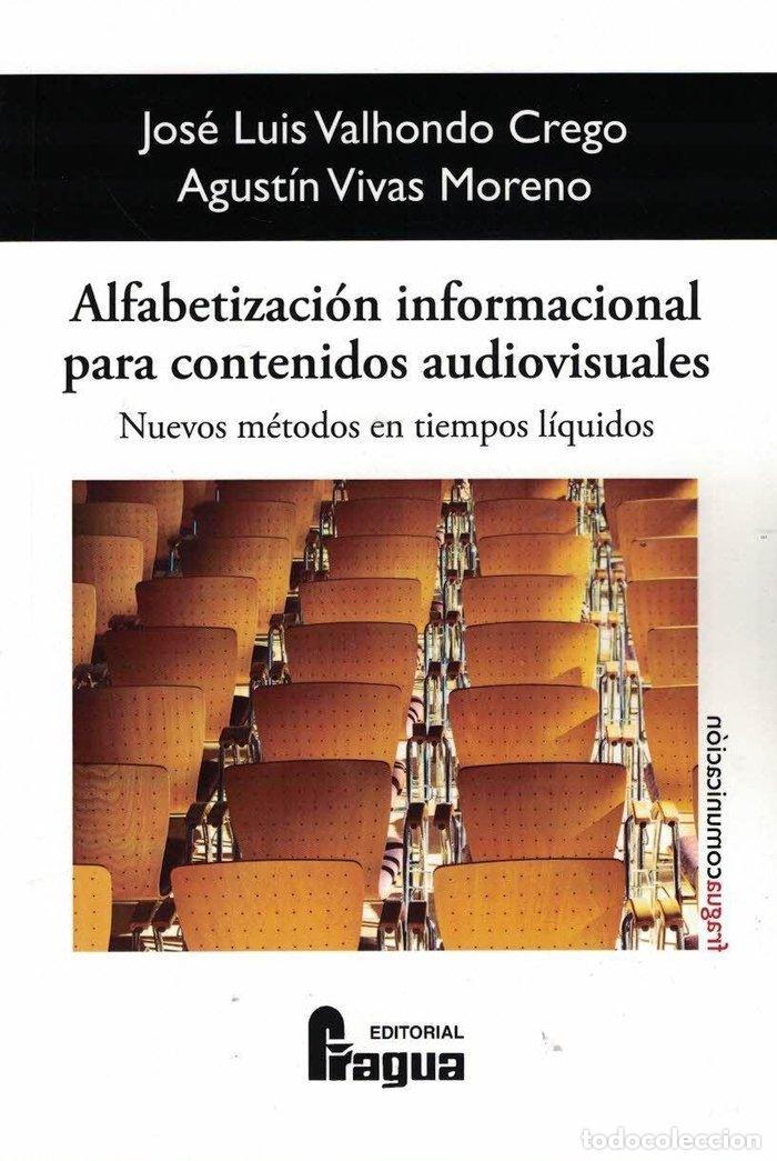 Libri: ALFABETIZACION INFORMACIONAL PARA CONTENIDOS AUDIOVISUALES - VALHONDO CREGO, JOSE LUIS