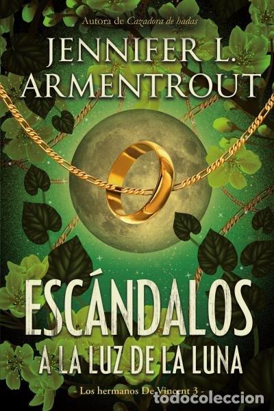Libros: ESCANDALOS A LA LUZ DE LA LUNA - ARMENTROUT, JENNIFER