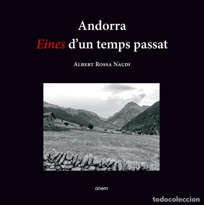 Libros: ANDORRA EINES DUN TEMPS PASSAT - ROSSA NAUDI, ALBERT