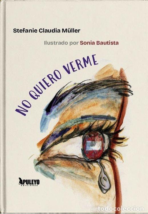 Libros: NO QUIERO VER - CLAUDIA M&Uuml;LLER, STEFANIE