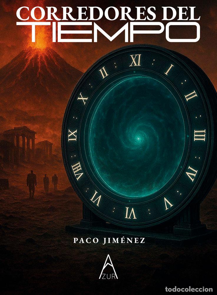 Libros: CORREDORES DEL TIEMPO - JIM&Eacute;NEZ, PACO