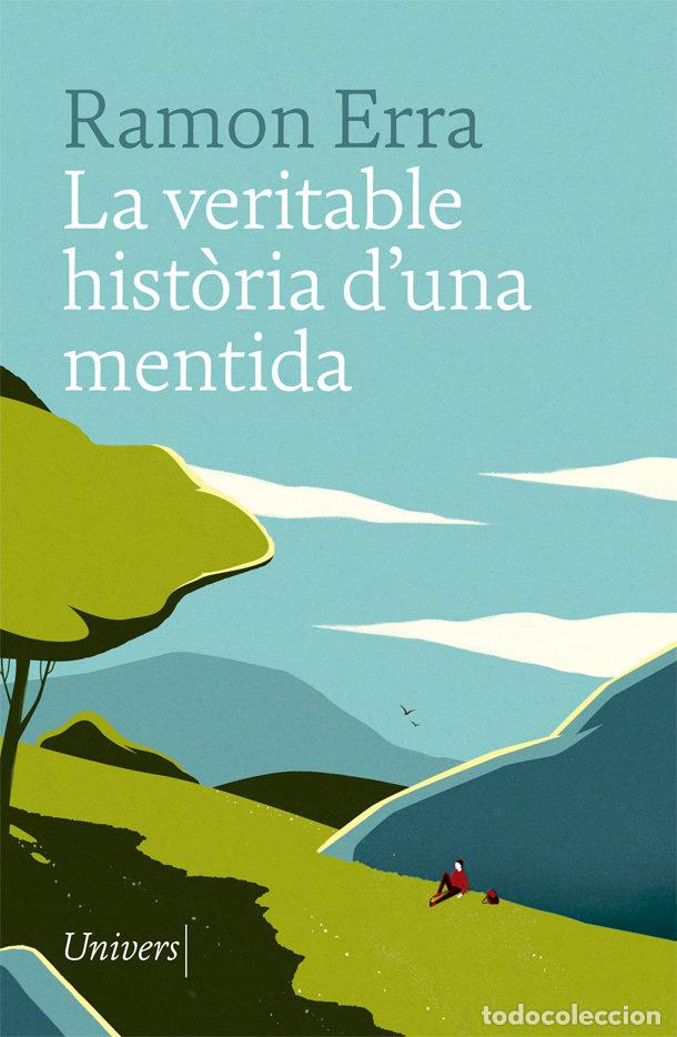 Libros: LA VERITABLE HISTORIA D'UNA MENTIDA - ERRA, RAMON