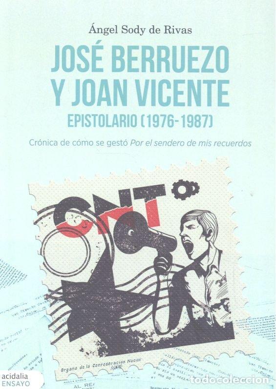 Livros: JOSE BERRUEZO Y JOAN VICENTE EPISTOLARIO 1976-1987 - SODY DE RIVAS, ANGEL