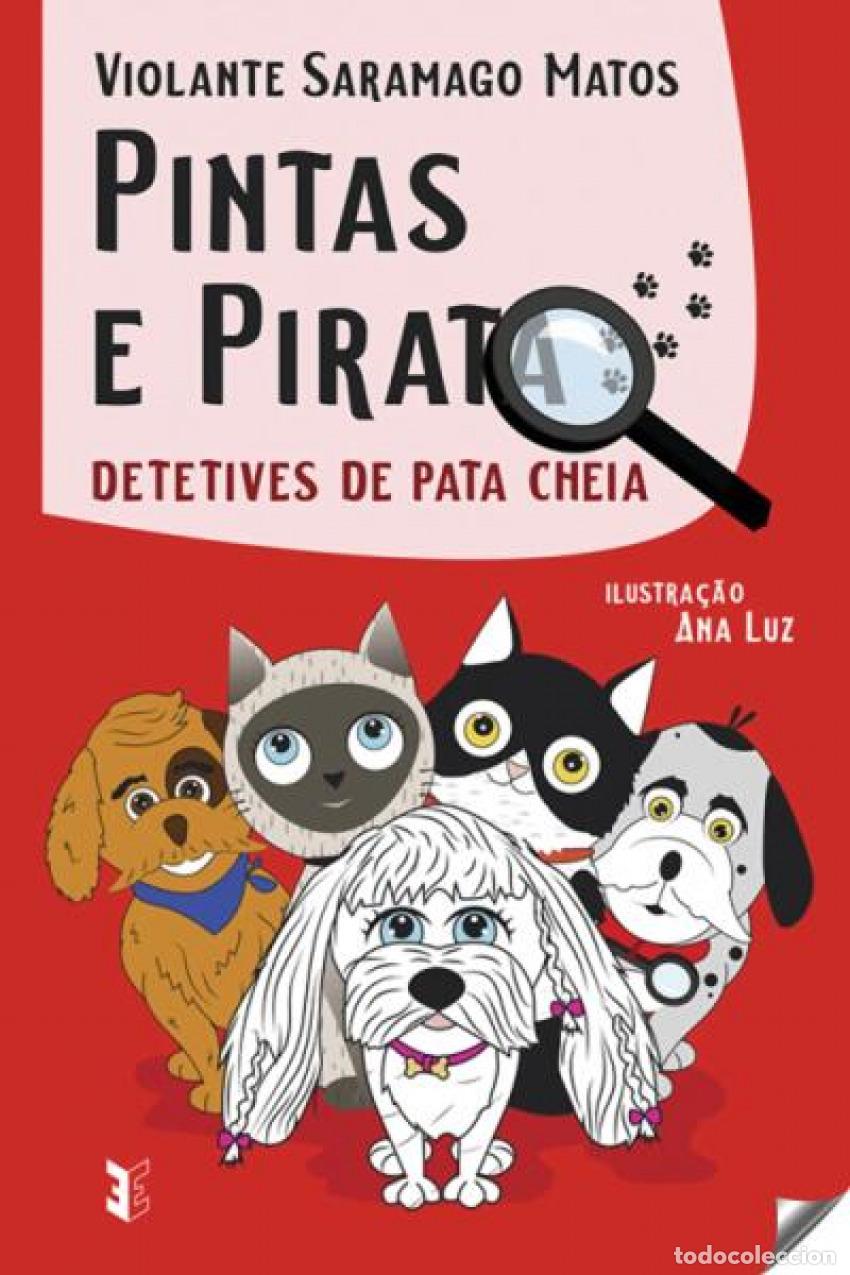Libros: PINTAS E PIRATA: DETETIVES DE PARA CHEIA - Saramago Matos, Violante
