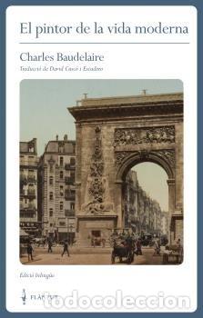 Libros: EL PINTOR DE LA VIDA MODERNA - BAUDELAIRE, CHARLES