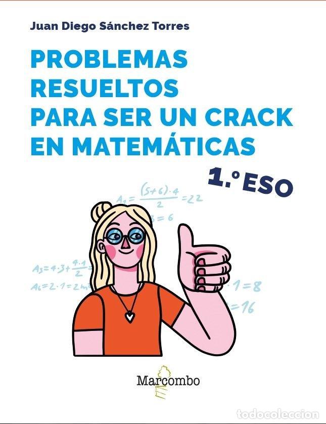 Libros: PROBLEMAS RESUELTOS PARA SER UN CRACK EN MATEMATICAS. 1&ordm; ESO - SANCHEZ TORRES, JUAN DIEGO