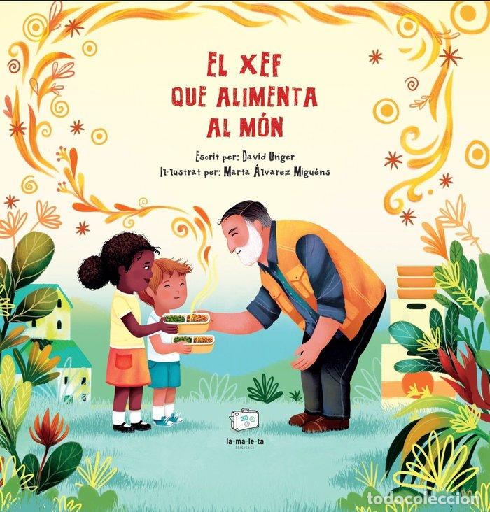 Libri: EL XEF QUE ALIMENTA AL MON - UNGER, DAVID
