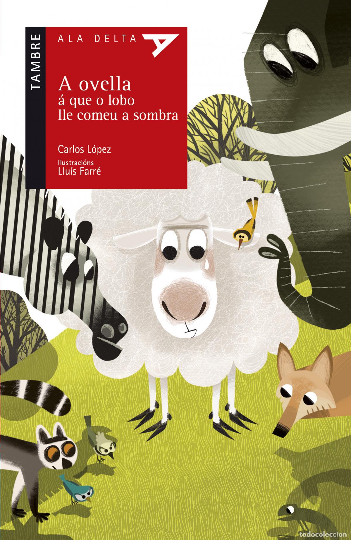 Libros: A OVELLA &Aacute; QUE O LOBO LLE COMEU A SOMBRA - L&oacute;pez G&oacute;mez, Carlos