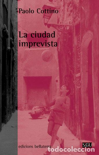 Libros: CIUDAD IMPREVISTA,LA - COTTINO, PAOLO