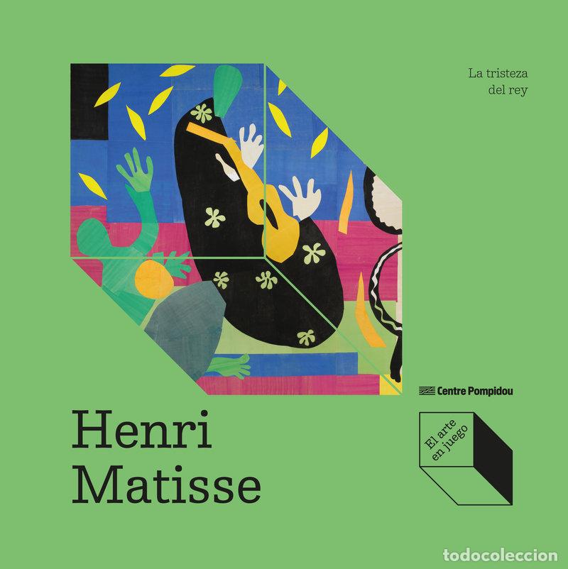 Libros: HENRI MATISSE LA TRISTEZA DEL REY - AMZALLAG-AUGE, ELIZABETH