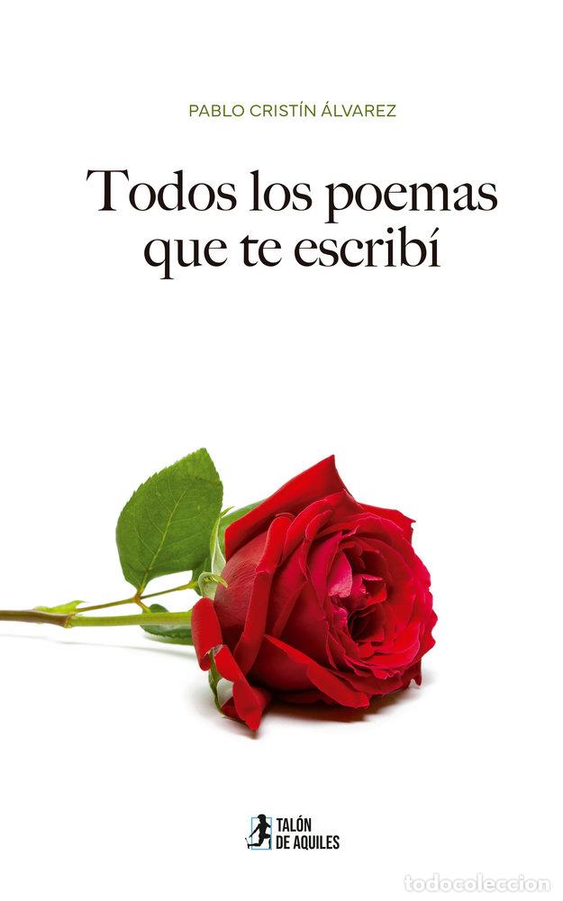 books: TODOS LOS POEMAS QUE TE ESCRIBI - CRISTIN ALVAREZ, PABLO