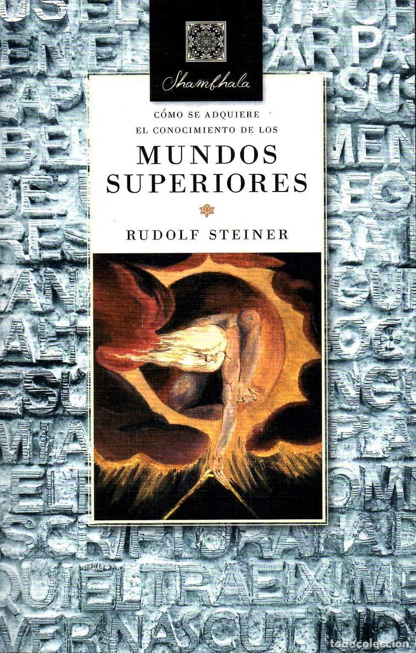 Libros: COMO SE ADQUIERE EL CONOCIMIENTO DE LOS MUNDOS SUPERIORES - Steiner Rudolf