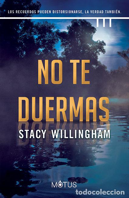 Libros: NO TE DUERMAS - WILLINGHAM, STACY