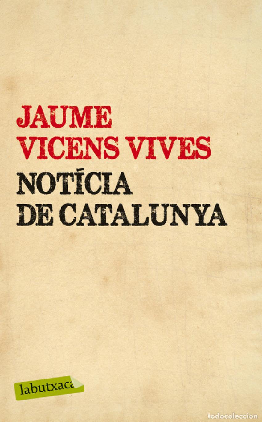 Libros: NOT&Iacute;CIA DE CATALUNYA - VICENS VIVES, JAUME