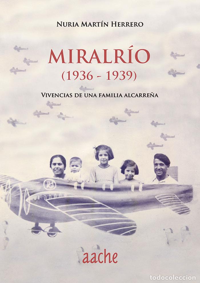 Libros: MIRALRIO 1936 1939 - MARTIN HERRERO, NURIA