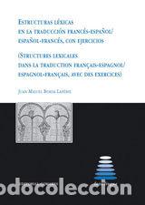 Libros: ESTRUCTURAS LEXICAS EN LA TRADUCCION FRANCES-ESPA&Ntilde;OL / ESPA&Ntilde; - BORDA LAPEBIE, JUAN MIGUEL