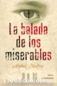 Libros: BALADA DE LOS MISERABLES,LA - MALVAR, ANIBAL C