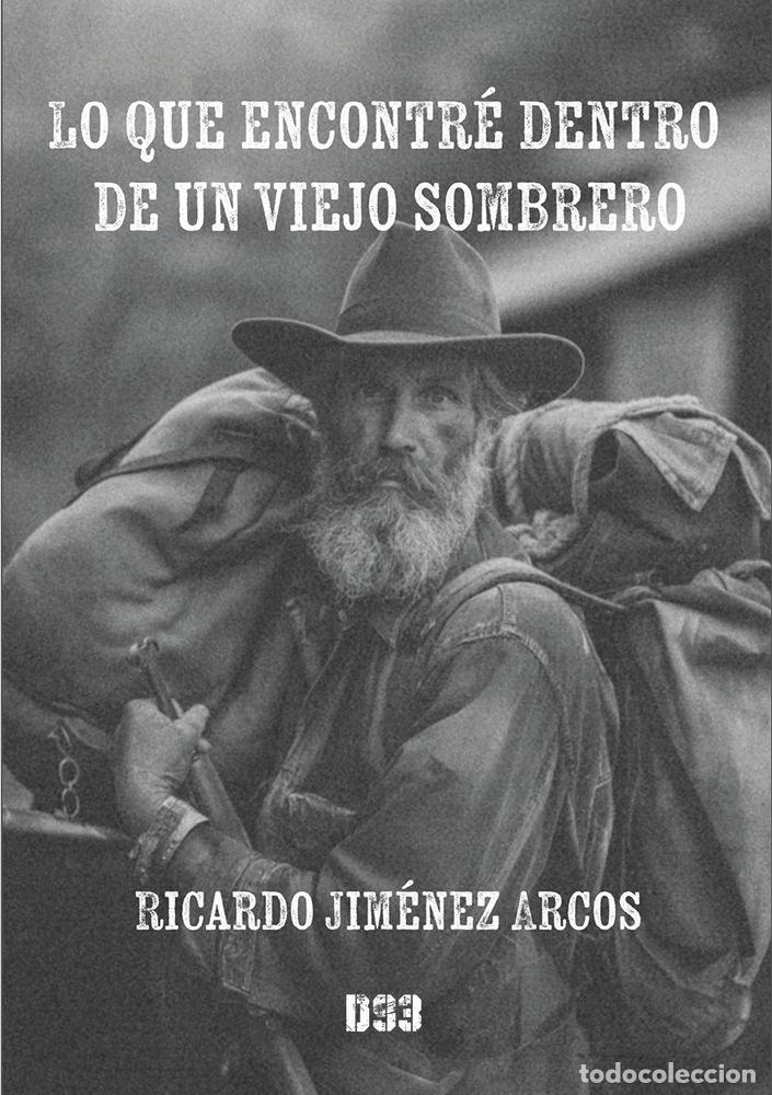 books: LO QUE ENCONTRE DENTRO DE UN VIEJO SOMBRERO - JIMENEZ ARCOS, RICARDO
