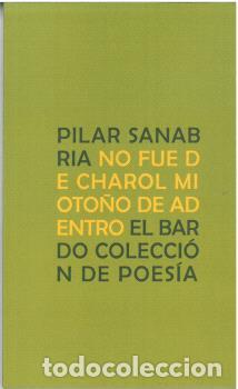 B&uuml;cher: NO FUE DE CHAROL MI OTO&Ntilde;O DE ADENTRO - SANABRIA, PILAR